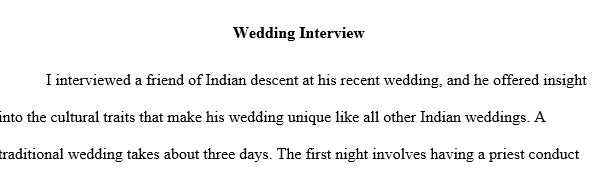 Interview someone you know who is married and ask them to tell you about their wedding.